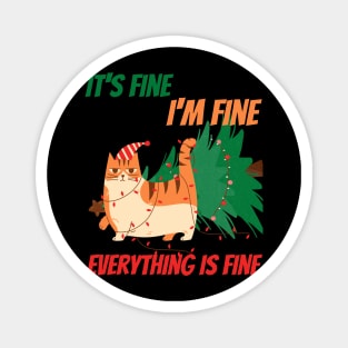 its fine im fine everything is fine funny cat christmas design Magnet